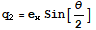 q_2 = e_xSin[θ/2]