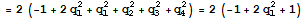 = 2 (-1 + 2 q_1^2 + q_1^2 + q_2^2 + q_3^2 + q_4^2) = 2 (-1 + 2 q_1^2 + 1)