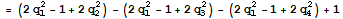 = (2q_1^2 - 1 + 2q_2^2) - (2q_1^2 - 1 + 2q_3^2) - (2q_1^2 - 1 + 2q_4^2) + 1