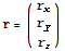 r = ({{r_x}, {r_y}, {r_z}})