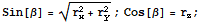 Sin[β] = (r_x^2 + r_y^2)^(1/2) ; Cos[β] = r_z ;