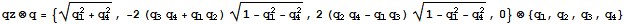 qz⊗q = {(q_1^2 + q_4^2)^(1/2), -2 (q_3q_4 + q_1q_2) (1 - q_1^2 - q_4^2)^(1/2), 2 (q_2q_4 - q_1q_3) (1 - q_1^2 - q_4^2)^(1/2), 0} ⊗ {q_1, q_2, q_3, q_4}