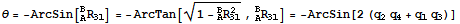 θ = -ArcSin[_A^BR_31] = -ArcTan[(1 - _A^BR_31^2)^(1/2), _A^BR_31] = -ArcSin[2 (q_2q_4 + q_1q_3)]