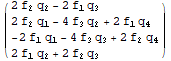 ( {{2 f_2 q_2 - 2 f_1 q_3}, {2 f_2 q_1 - 4 f_3 q_2 + 2 f_1 q_4}, {-2 f_1 q_1 - 4 f_3 q_3 + 2 f_2 q_4}, {2 f_1 q_2 + 2 f_2 q_3}} )