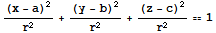 (x - a)^2/r^2 + (y - b)^2/r^2 + (z - c)^2/r^2 == 1