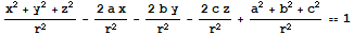 (x^2 + y^2 + z^2)/r^2 - (2 a x)/r^2 - (2 b y)/r^2 - (2 c z)/r^2 + (a^2 + b^2 + c^2)/r^2 == 1