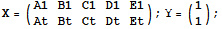 X = ({{A1, B1, C1, D1, E1}, {At, Bt, Ct, Dt, Et}}) ; Y = ({{1}, {1}}) ;