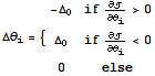 Δθ_i = {{{-Δ_0, if ∂/∂θ_i>0}, {Δ_0, if ∂/∂θ_i<0}, {0, else}}