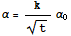 α = k/t^(1/2) α_0