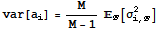 var[a_i] = M/(M - 1) _ℬ[σ_ (i, ℬ)^2]