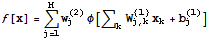 [x] = Underoverscript[∑, j = 1, arg3] w_j^(2) φ[∑_kW_ (j, k)^{1} x_k + b_j^(1)]