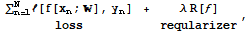 {{Underoverscript[∑, n = 1, arg3] ℓ[f[x_n ; ], y_n], +, λ R[]}, {loss, , reqularizer}},