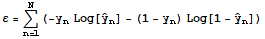 ε = Underoverscript[∑, n = 1, arg3] (-y_nLog[Overscript[y,^] _n] - (1 - y_n) Log[1 - Overscript[y,^] _n])