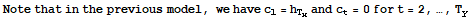 Note that in the previous model, we have c_1 = h_T_x and c_t = 0 for t = 2, …, T_y