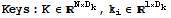 Keys : K∈^(N×D_k), k_i∈^(1×D_k)