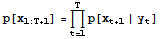 p[x_ (1 : T + 1)] = Underoverscript[∏, t = 1, arg3] p[x_ (t + 1) | y_t]