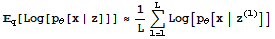 _q[Log[p_θ[x | z]]] ≈1/LUnderoverscript[∑, l = 1, arg3] Log[p_θ[x | z^(l)]]