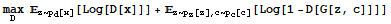 Underscript[max, D] _z ~ p_d[x][Log[D[x]]] + _ (z ~ p_z[z], c ~ p_c[c])[Log[1 - D[G[z, c]]]]