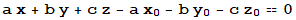 a x + b y + c z - a x_0 - b y_0 - c z_0 == 0