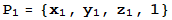 P_1 = {x_1, y_1, z_1, 1}