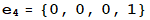 e_4 = {0, 0, 0, 1}