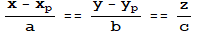 (x - x_p)/a == (y - y_p)/b == z/c