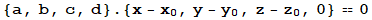 {a, b, c, d} . {x - x_0, y - y_0, z - z_0, 0} == 0