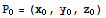 P_0 = (x_0, y_0, z_0)