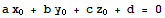 a x_0 + b y_0 + c z_0 + d = 0