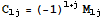 C_ (1j) = (-1)^(1 + j) M_ (1j)