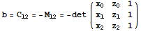 b = C_12 = -M_12 = -det ({{x_0, z_0, 1}, {x_1, z_1, 1}, {x_2, z_2, 1}})