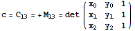 c = C_13 = +M_13 = det ({{x_0, y_0, 1}, {x_1, y_1, 1}, {x_2, y_2, 1}})