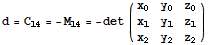 d = C_14 = -M_14 = -det ({{x_0, y_0, z_0}, {x_1, y_1, z_1}, {x_2, y_2, z_2}})